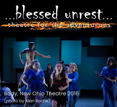 Blessed Unrest - Theatre for the Adventurous